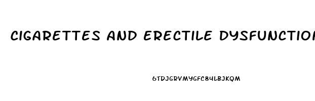 Cigarettes And Erectile Dysfunction