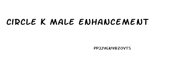 Circle K Male Enhancement