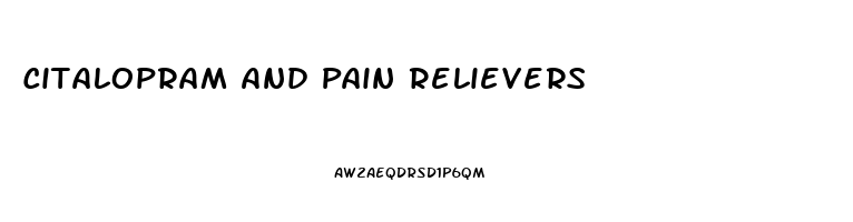 Citalopram And Pain Relievers