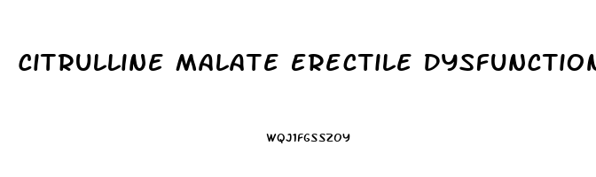 Citrulline Malate Erectile Dysfunction