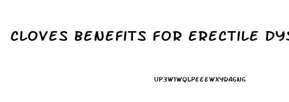 Cloves Benefits For Erectile Dysfunction