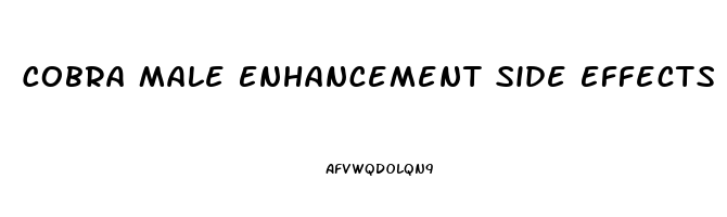 Cobra Male Enhancement Side Effects