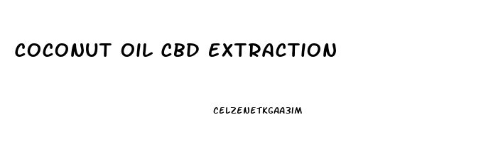Coconut Oil Cbd Extraction
