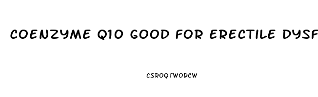 Coenzyme Q10 Good For Erectile Dysfunction