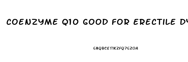 Coenzyme Q10 Good For Erectile Dysfunction