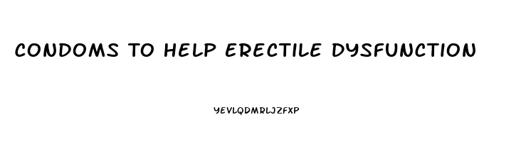 Condoms To Help Erectile Dysfunction