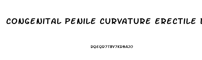 Congenital Penile Curvature Erectile Dysfunction