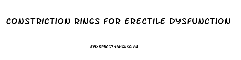 Constriction Rings For Erectile Dysfunction