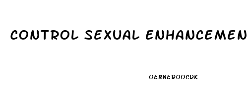 Control Sexual Enhancement Pill