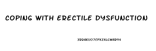 Coping With Erectile Dysfunction