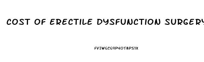 Cost Of Erectile Dysfunction Surgery