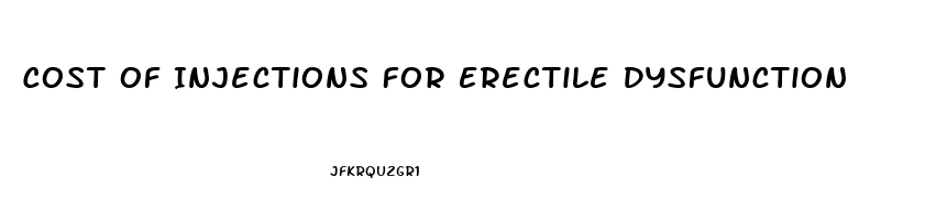 Cost Of Injections For Erectile Dysfunction