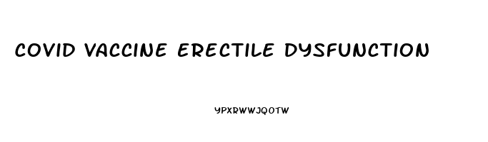Covid Vaccine Erectile Dysfunction