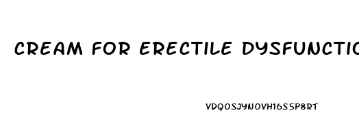 Cream For Erectile Dysfunction In Pakistan