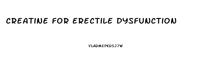 Creatine For Erectile Dysfunction