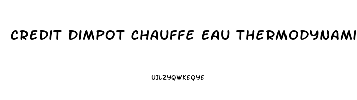 Credit Dimpot Chauffe Eau Thermodynamique