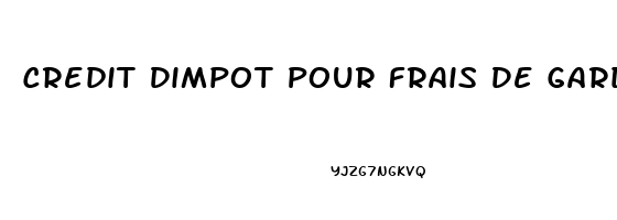 Credit Dimpot Pour Frais De Garde