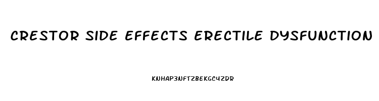 Crestor Side Effects Erectile Dysfunction
