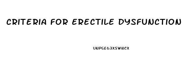 Criteria For Erectile Dysfunction