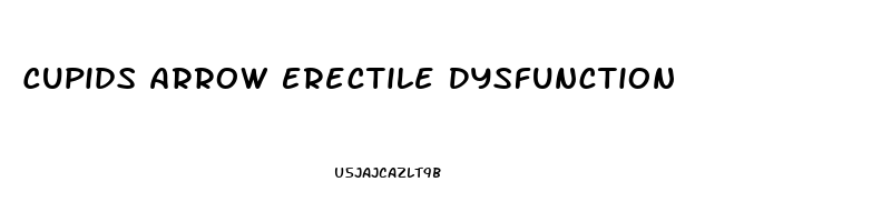 Cupids Arrow Erectile Dysfunction