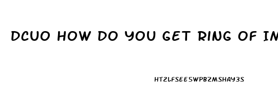 Dcuo How Do You Get Ring Of Impotence