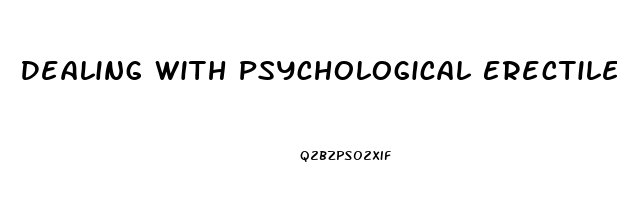 Dealing With Psychological Erectile Dysfunction