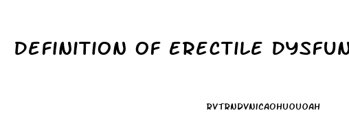 Definition Of Erectile Dysfunction