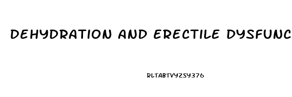 Dehydration And Erectile Dysfunction