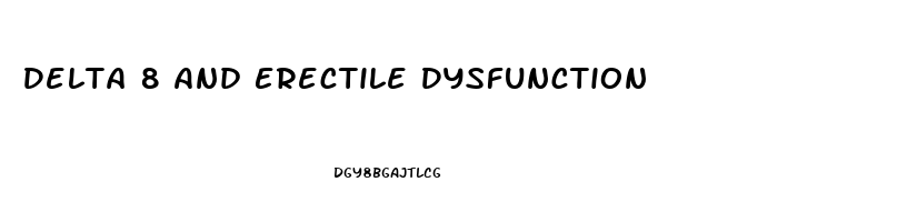 Delta 8 And Erectile Dysfunction