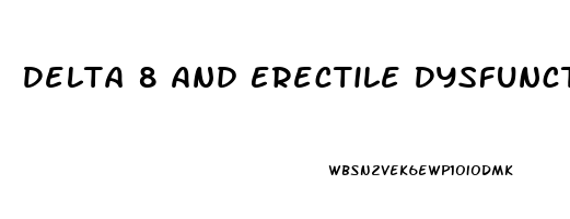 Delta 8 And Erectile Dysfunction