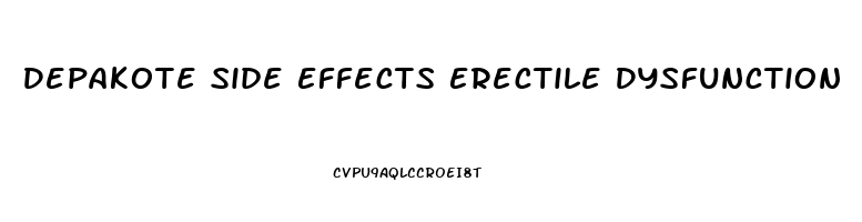 Depakote Side Effects Erectile Dysfunction