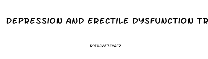 Depression And Erectile Dysfunction Treatment