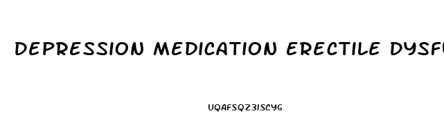 Depression Medication Erectile Dysfunction