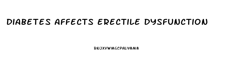 Diabetes Affects Erectile Dysfunction
