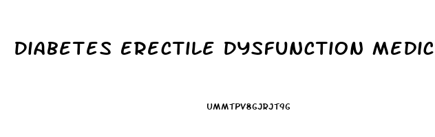 Diabetes Erectile Dysfunction Medicine