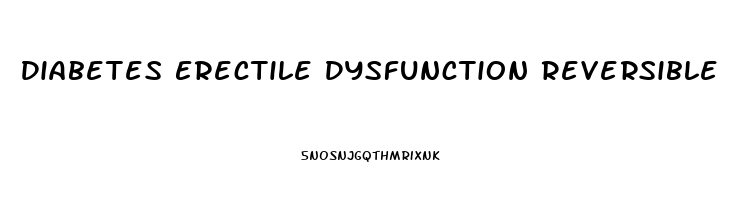 Diabetes Erectile Dysfunction Reversible
