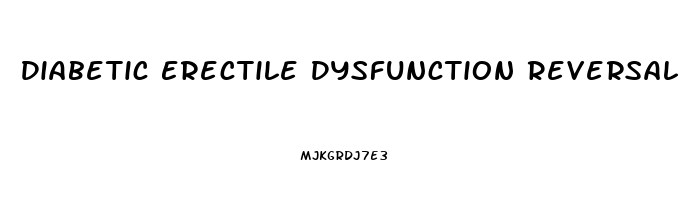 Diabetic Erectile Dysfunction Reversal