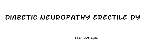 Diabetic Neuropathy Erectile Dysfunction Treatment