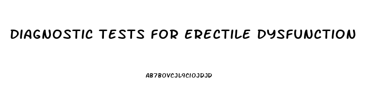 Diagnostic Tests For Erectile Dysfunction