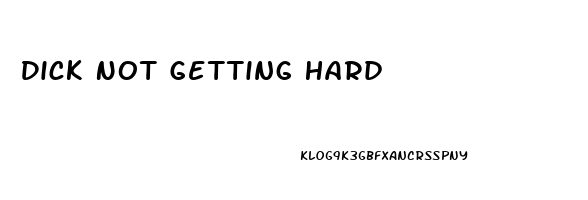 Dick Not Getting Hard