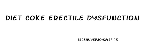 Diet Coke Erectile Dysfunction