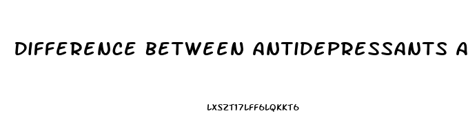 Difference Between Antidepressants And Antianxiety Medication