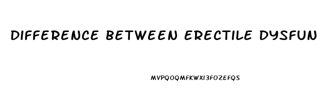 Difference Between Erectile Dysfunction And Premature Ejaculation