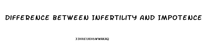 Difference Between Infertility And Impotence