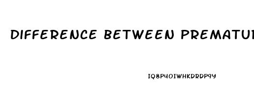 Difference Between Premature Ejaculation And Erectile Dysfunction In Hindi