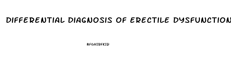 Differential Diagnosis Of Erectile Dysfunction