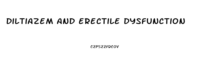 Diltiazem And Erectile Dysfunction