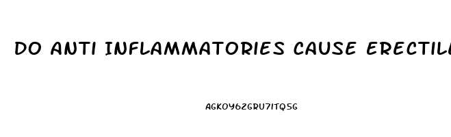 Do Anti Inflammatories Cause Erectile Dysfunction