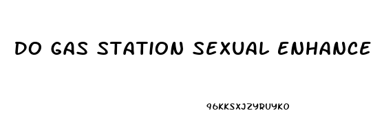 Do Gas Station Sexual Enhancement Pills Work