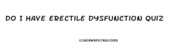 Do I Have Erectile Dysfunction Quiz